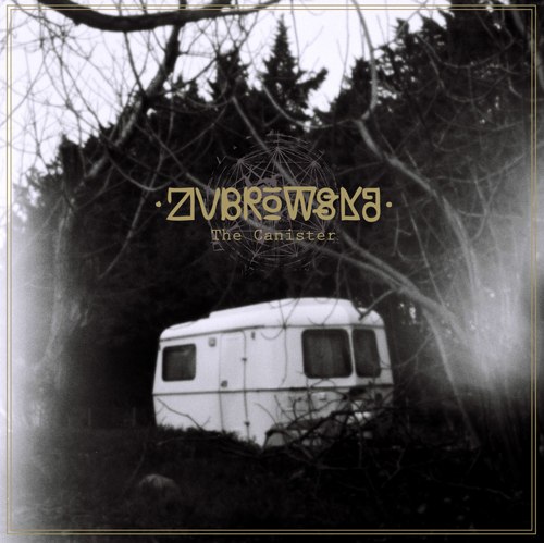 Zubrowska - The Canister [EP] (2012)